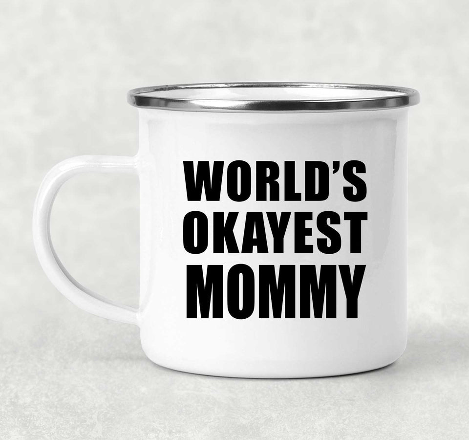 World's Okayest Mommy - 12oz Camping Mug