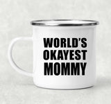 World's Okayest Mommy - 12oz Camping Mug