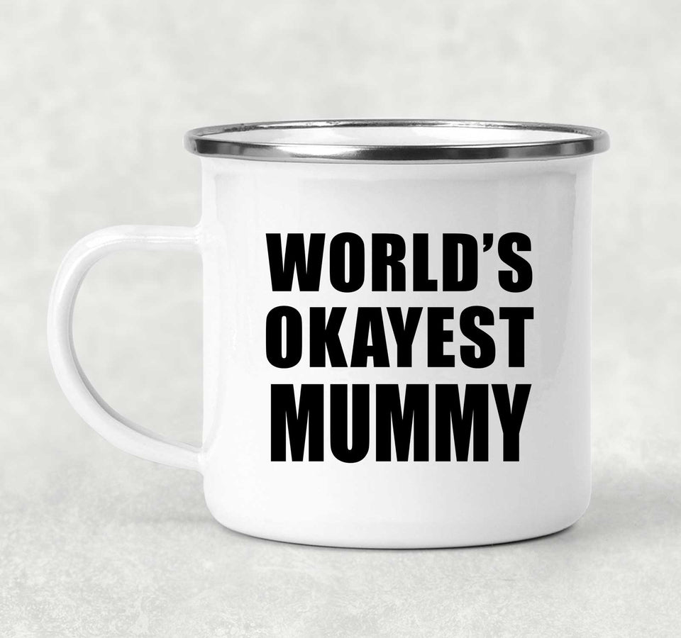 World's Okayest Mummy - 12oz Camping Mug