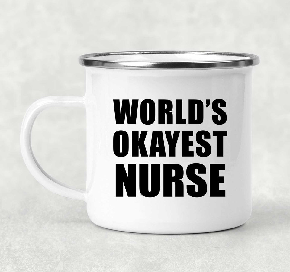 World's Okayest Nurse - 12oz Camping Mug