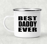 Best Daddy Ever - 12oz Camping Mug