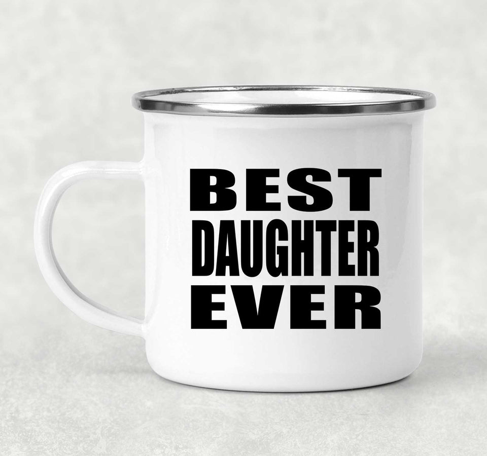 Best Daughter Ever - 12oz Camping Mug