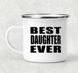 Best Daughter Ever - 12oz Camping Mug
