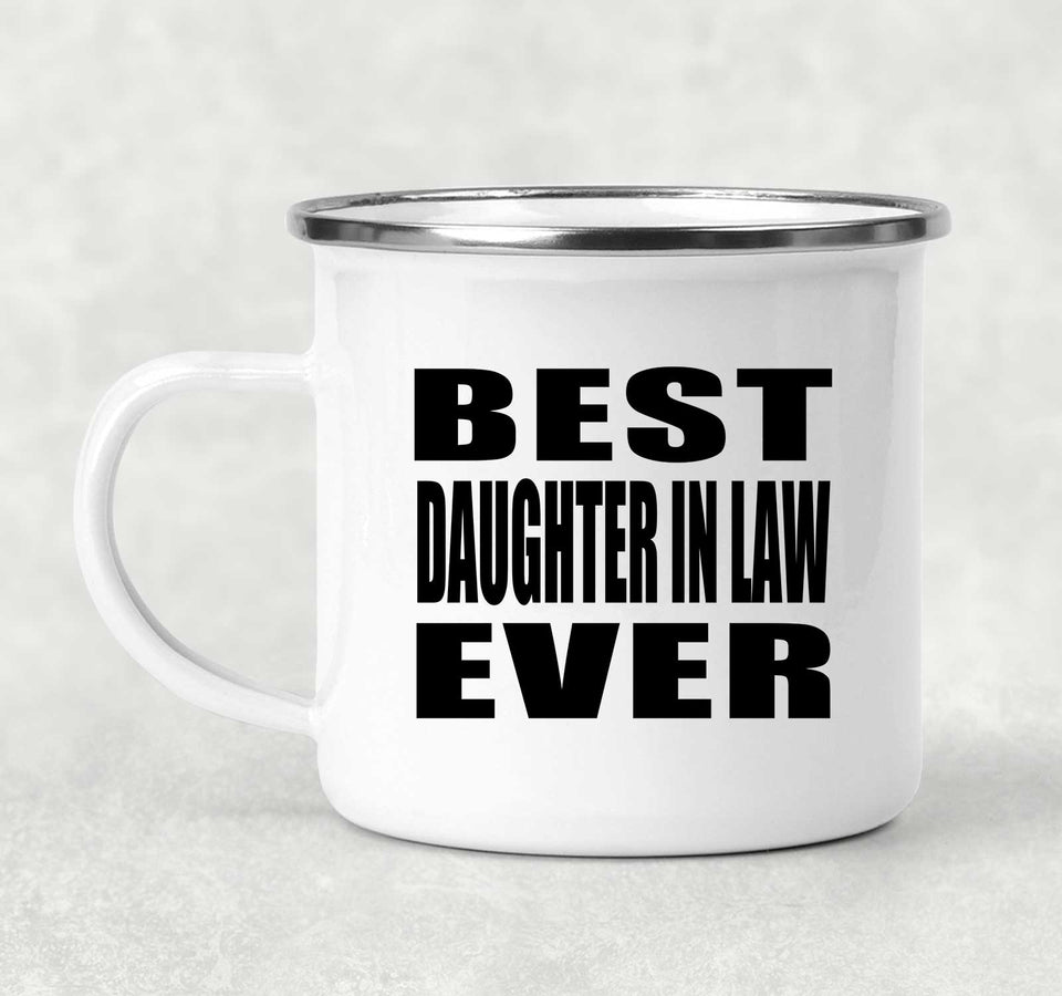 Best Daughter In Law Ever - 12oz Camping Mug