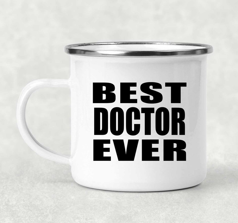 Best Doctor Ever - 12oz Camping Mug