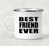 Best Friend Ever - 12oz Camping Mug