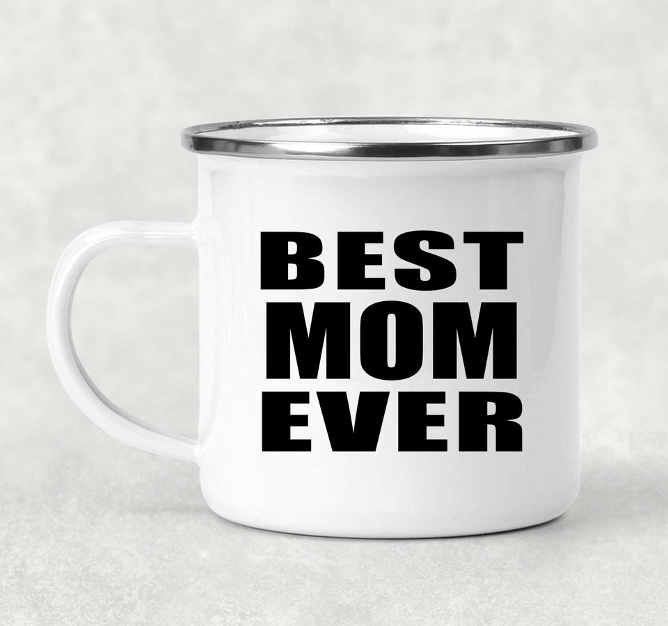 Best Mom Ever - 12oz Camping Mug