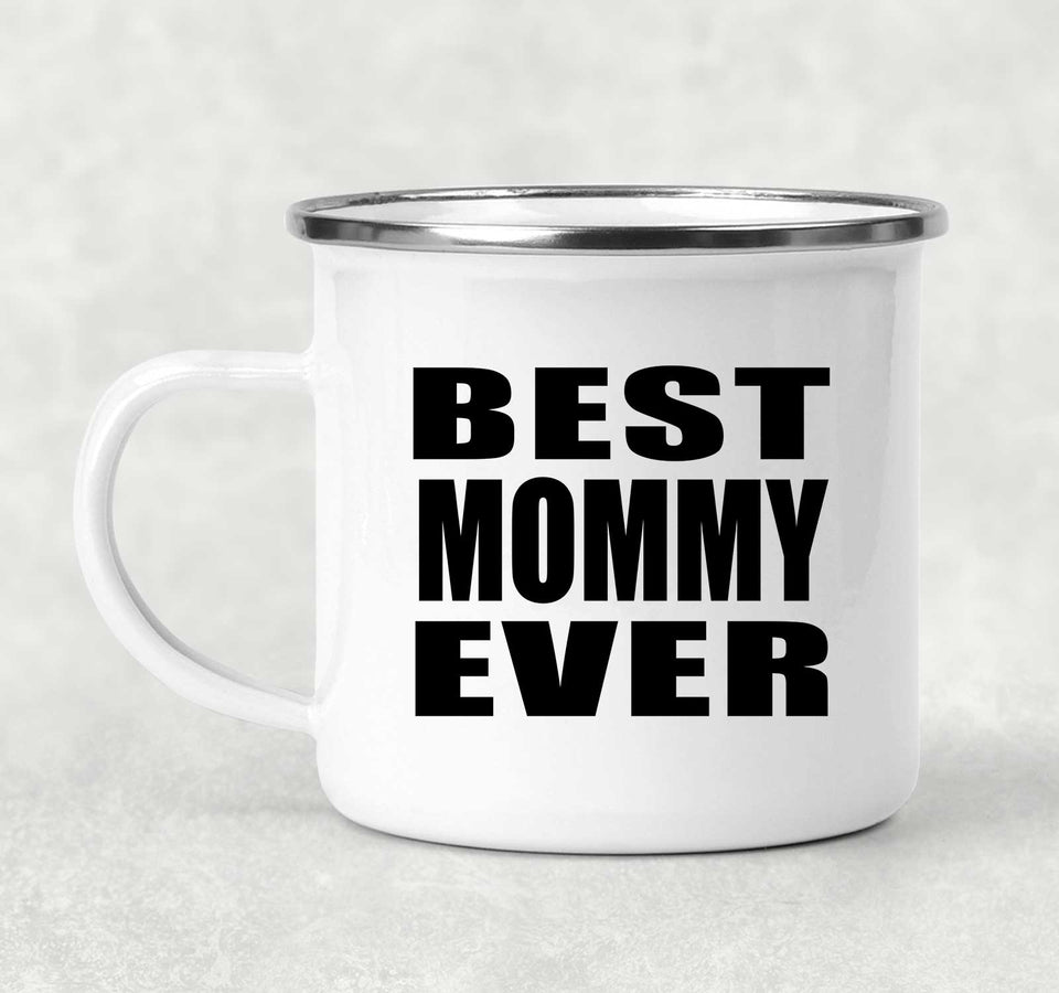Best Mommy Ever - 12oz Camping Mug