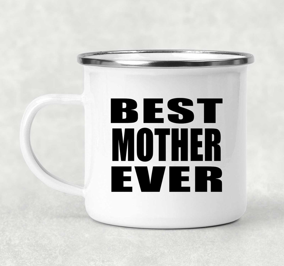 Best Mother Ever - 12oz Camping Mug