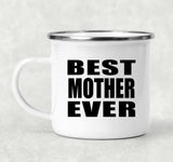 Best Mother Ever - 12oz Camping Mug