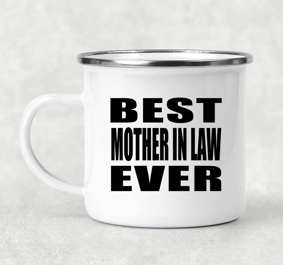 Best Mother In Law Ever - 12oz Camping Mug
