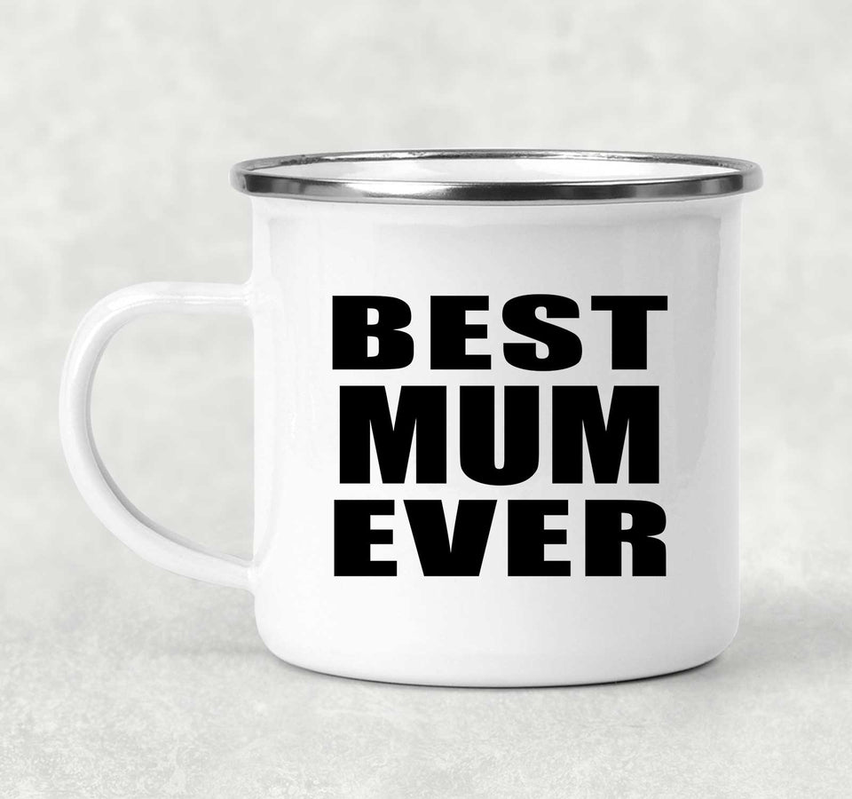 Best Mum Ever - 12oz Camping Mug