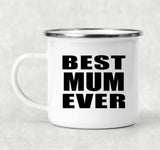 Best Mum Ever - 12oz Camping Mug