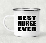 Best Nurse Ever - 12oz Camping Mug