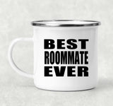 Best Roommate Ever - 12oz Camping Mug