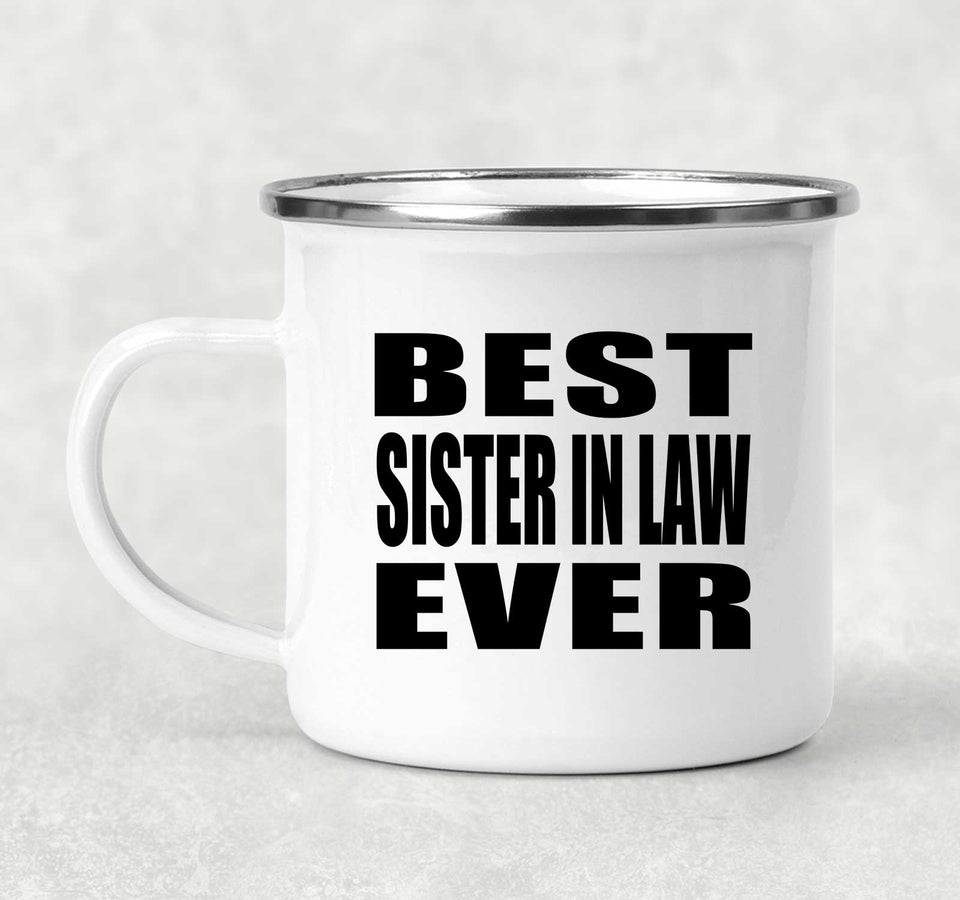 Best Sister In Law Ever - 12oz Camping Mug