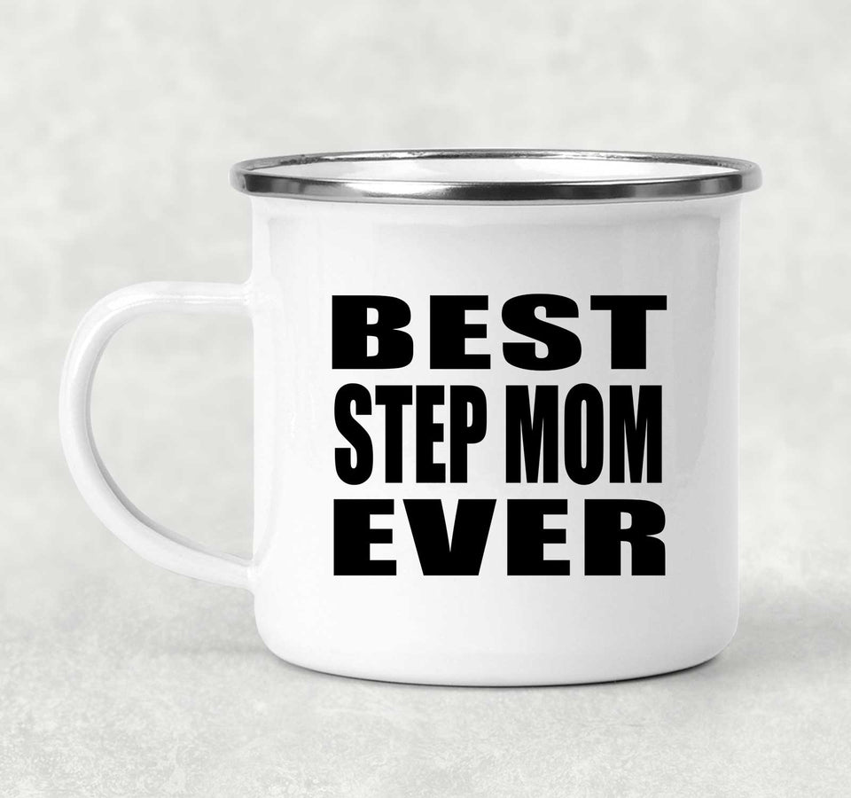 Best Step Mom Ever - 12oz Camping Mug