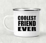 Coolest Friend Ever - 12oz Camping Mug