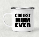 Coolest Mum Ever - 12oz Camping Mug