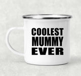 Coolest Mummy Ever - 12oz Camping Mug