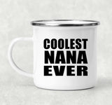 Coolest Nana Ever - 12oz Camping Mug