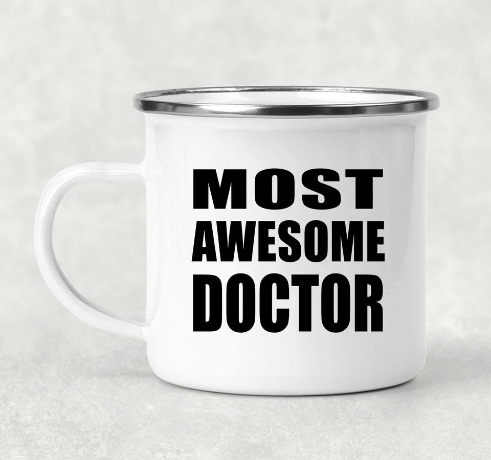 Most Awesome Doctor - 12oz Camping Mug