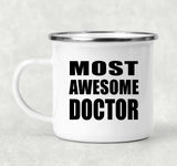 Most Awesome Doctor - 12oz Camping Mug