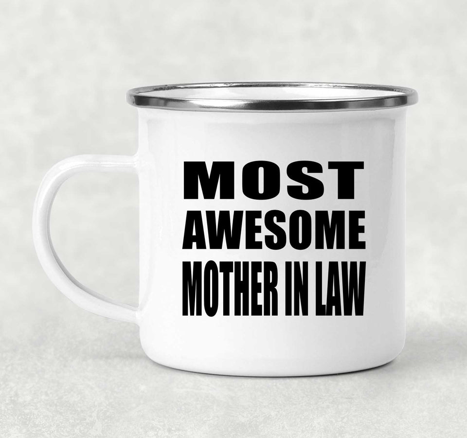 Most Awesome Mother In Law - 12oz Camping Mug