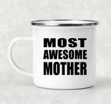 Most Awesome Mother - 12oz Camping Mug