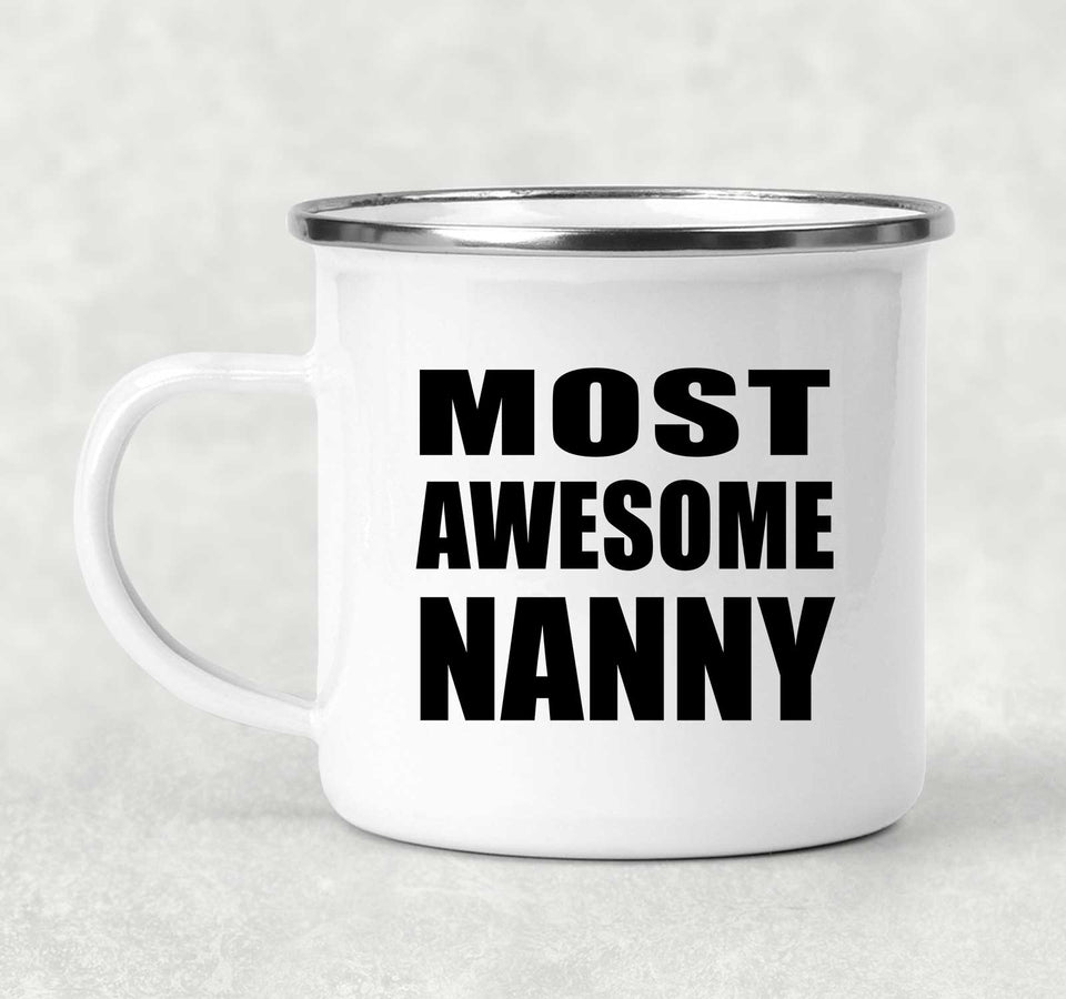 Most Awesome Nanny - 12oz Camping Mug