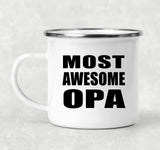 Most Awesome Opa - 12oz Camping Mug