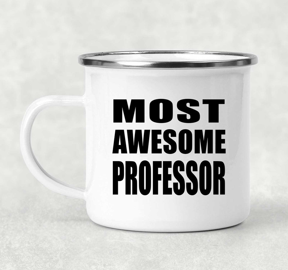 Most Awesome Professor - 12oz Camping Mug