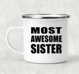 Most Awesome Sister - 12oz Camping Mug