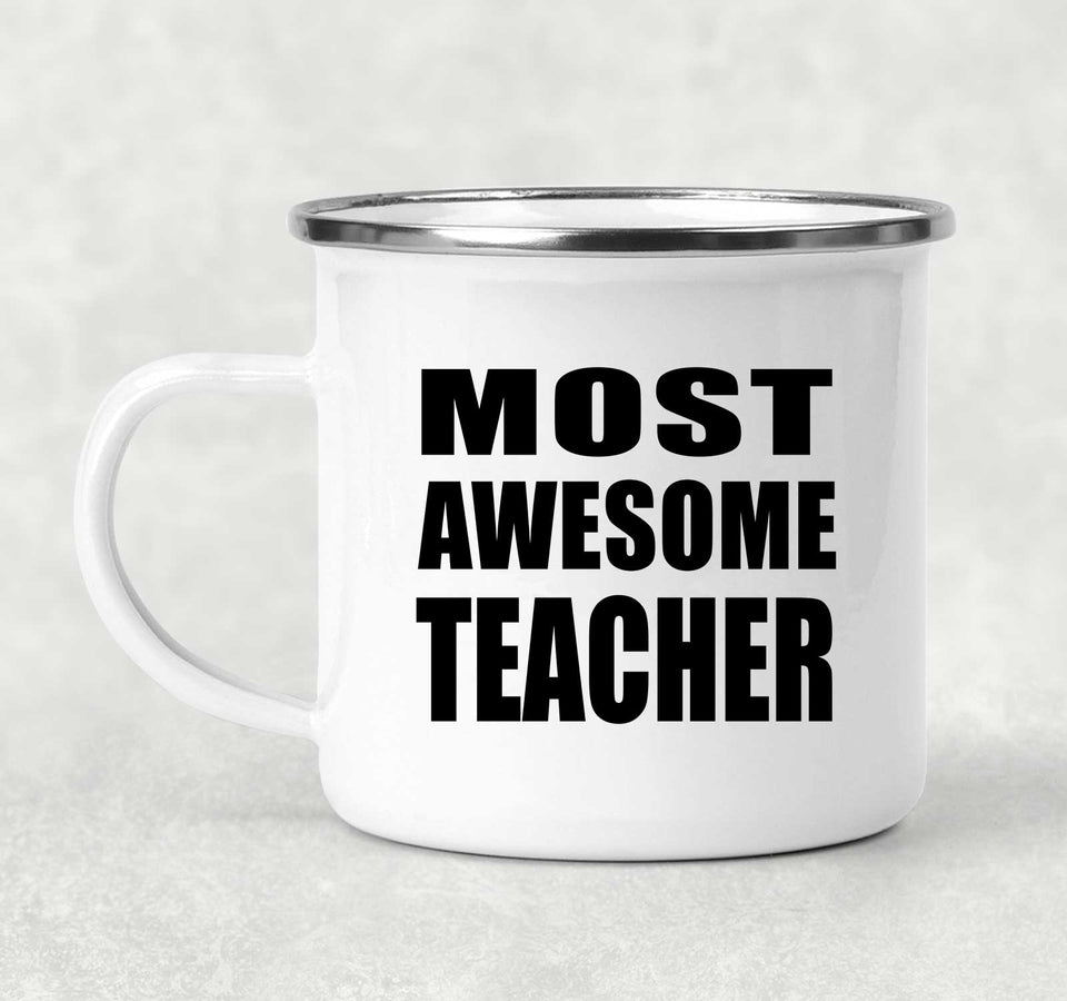 Most Awesome Teacher - 12oz Camping Mug