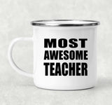 Most Awesome Teacher - 12oz Camping Mug