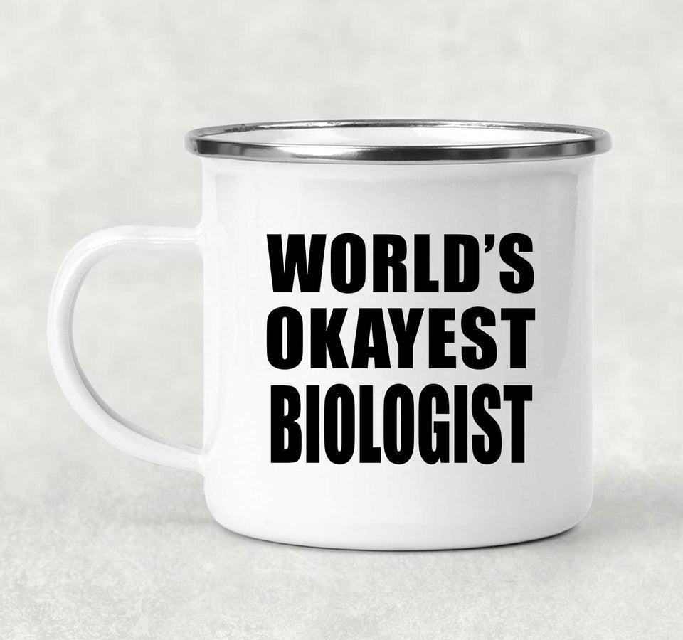 World's Okayest Biologist - 12oz Camping Mug