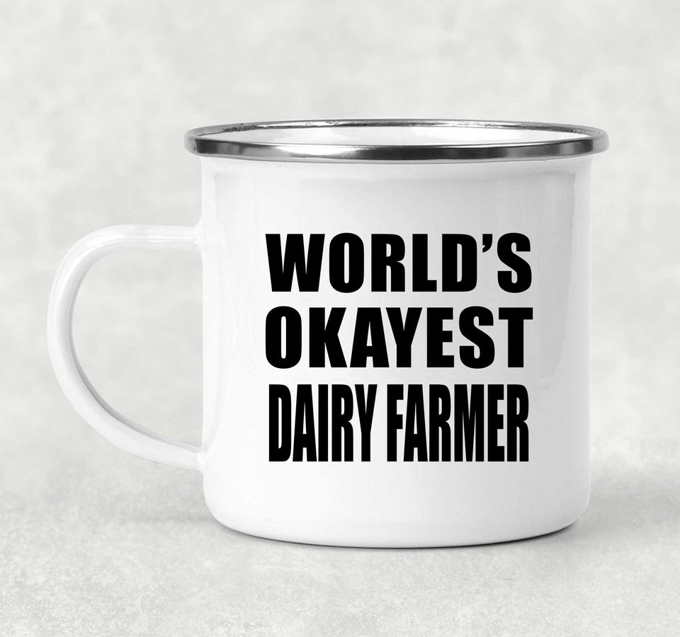 World's Okayest Dairy Farmer - 12oz Camping Mug