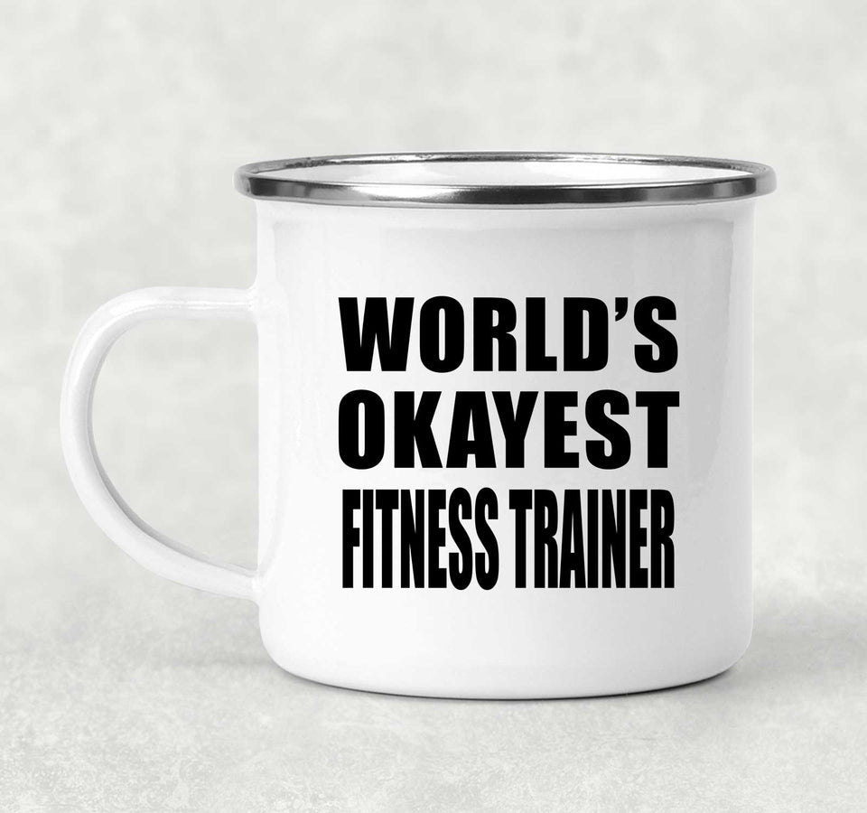 World's Okayest Fitness Trainer - 12oz Camping Mug