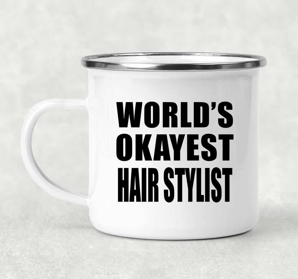 World's Okayest Hair Stylist - 12oz Camping Mug