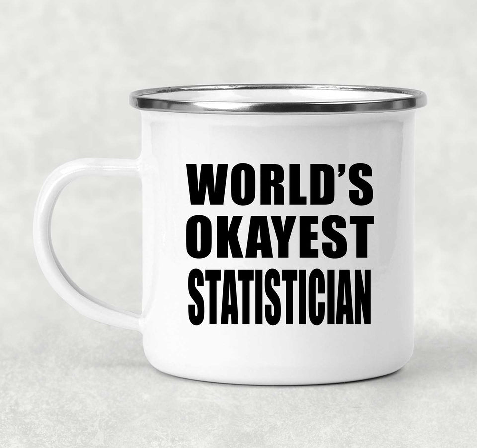 World's Okayest Statistician - 12oz Camping Mug