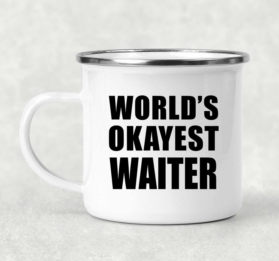 World's Okayest Waiter - 12oz Camping Mug