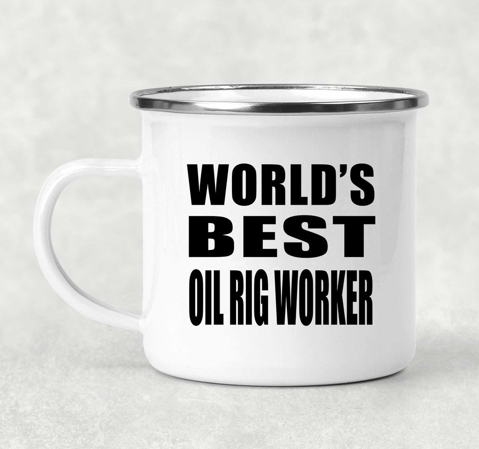 World's Best Oil Rig Worker - 12oz Camping Mug
