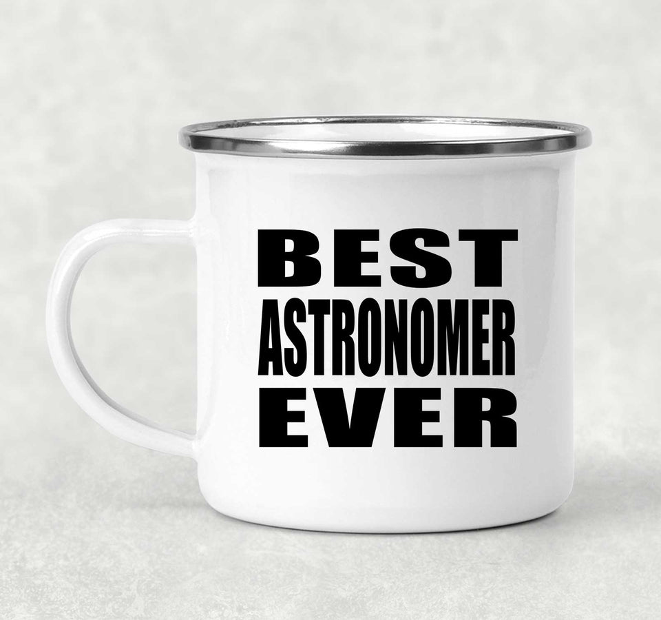 Best Astronomer Ever - 12oz Camping Mug