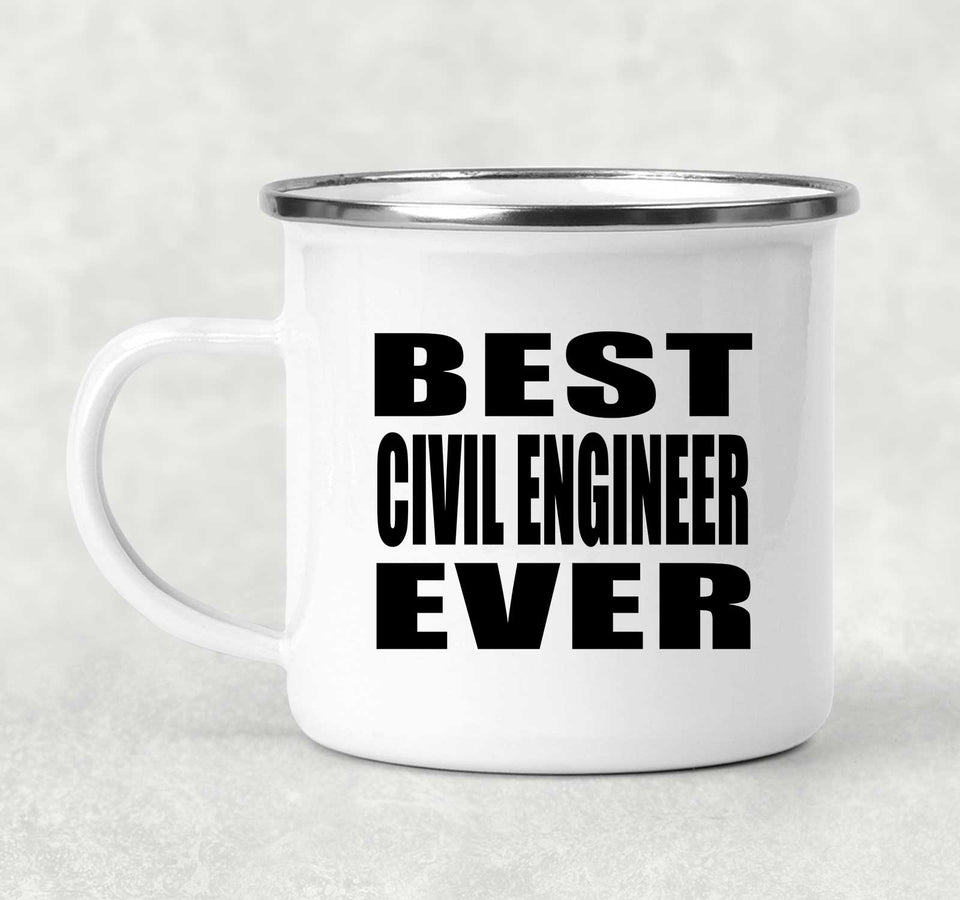 Best Civil Engineer Ever - 12oz Camping Mug