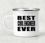 Best Civil Engineer Ever - 12oz Camping Mug