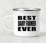 Best Dairy Farmer Ever - 12oz Camping Mug