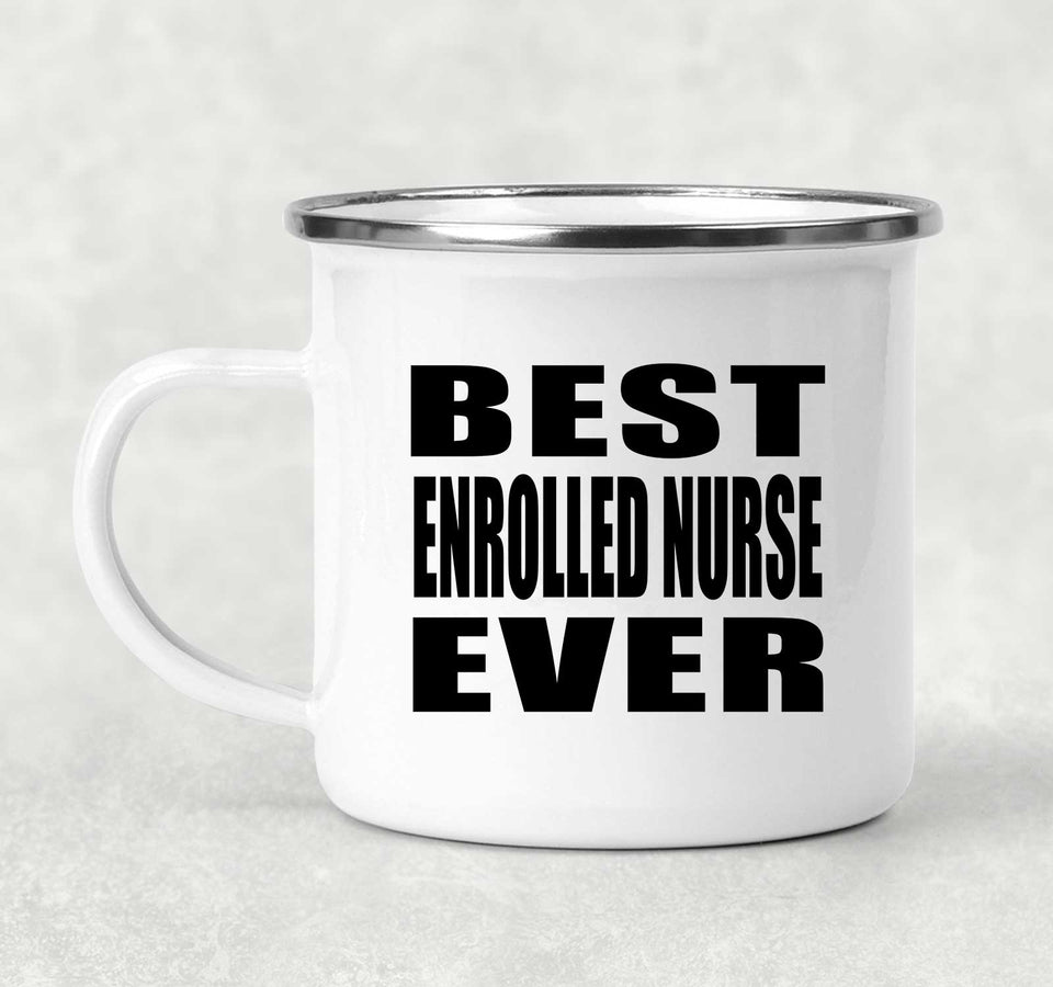 Best Enrolled Nurse Ever - 12oz Camping Mug