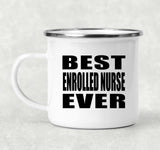 Best Enrolled Nurse Ever - 12oz Camping Mug