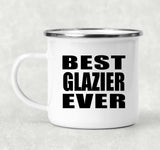 Best Glazier Ever - 12oz Camping Mug