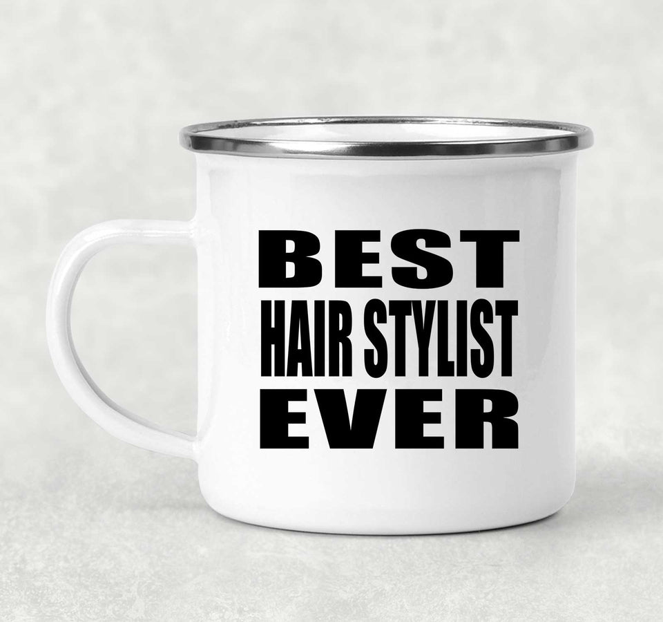 Best Hair Stylist Ever - 12oz Camping Mug